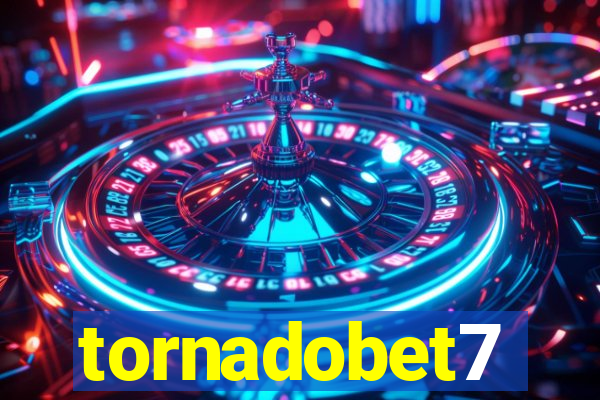 tornadobet7