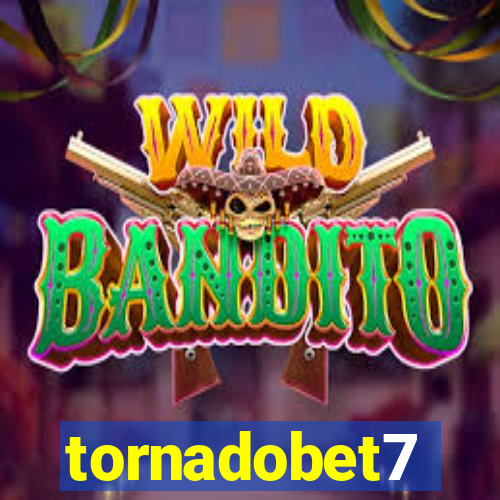 tornadobet7