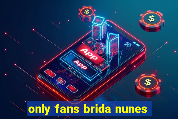 only fans brida nunes