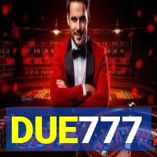 DUE777