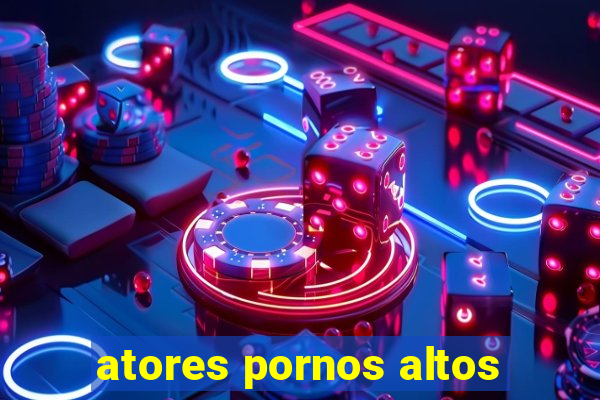 atores pornos altos