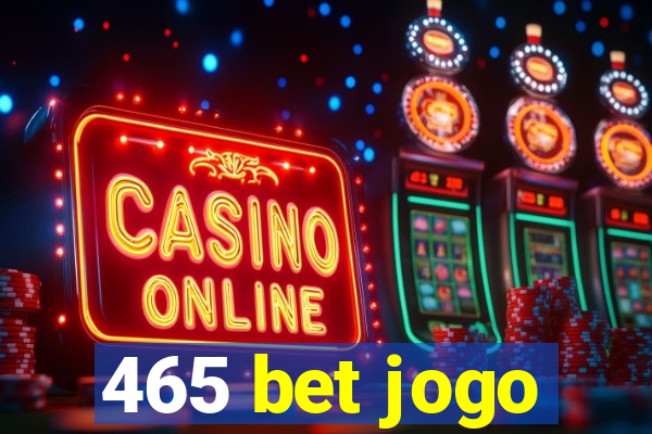 465 bet jogo