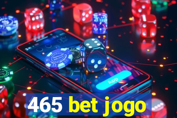 465 bet jogo