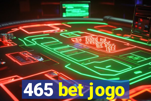 465 bet jogo