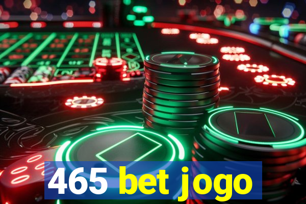 465 bet jogo