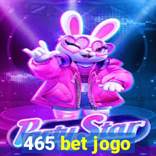 465 bet jogo