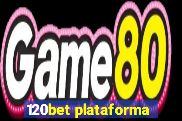 120bet plataforma