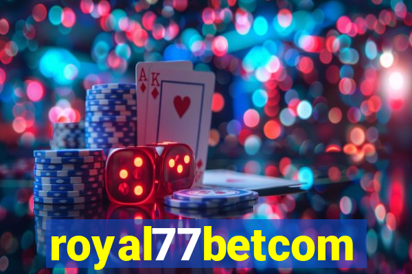 royal77betcom