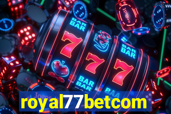 royal77betcom