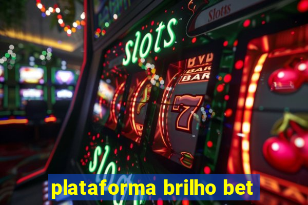 plataforma brilho bet