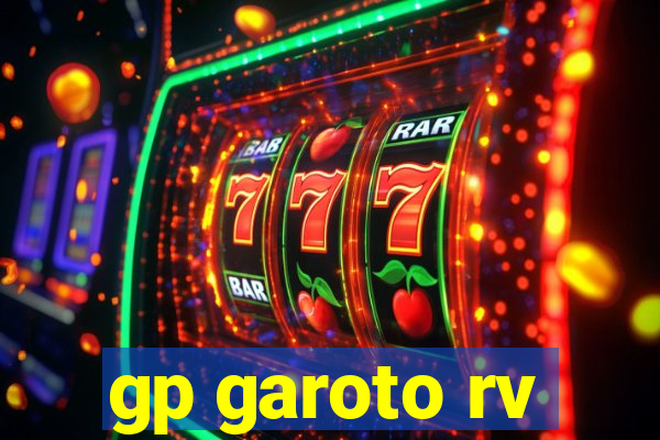 gp garoto rv