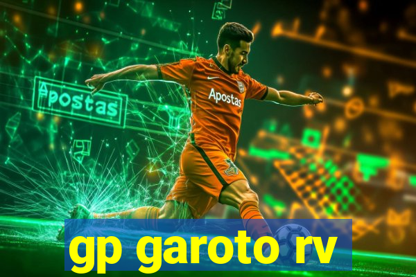 gp garoto rv