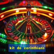 kit do corinthians dls 2019