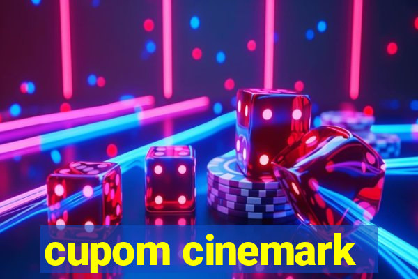 cupom cinemark