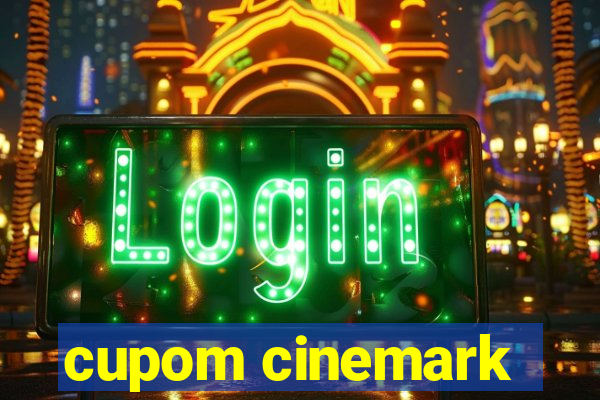 cupom cinemark