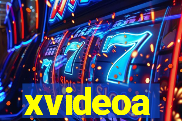 xvideoa