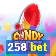 258 bet