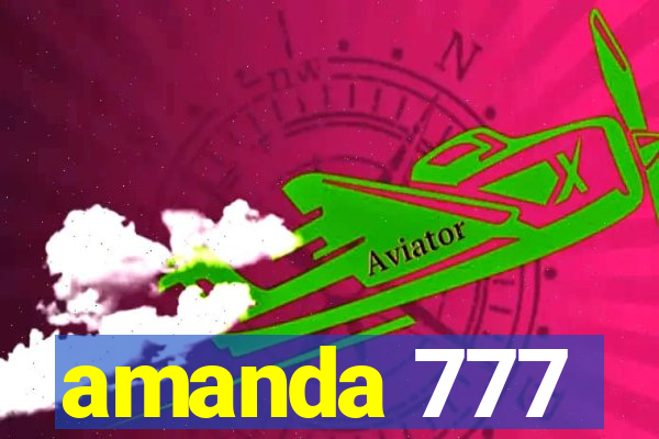 amanda 777