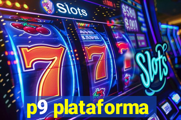 p9 plataforma