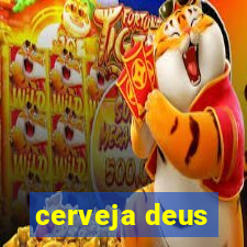 cerveja deus