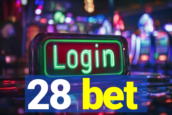 28 bet