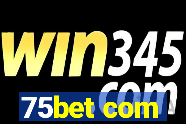 75bet com