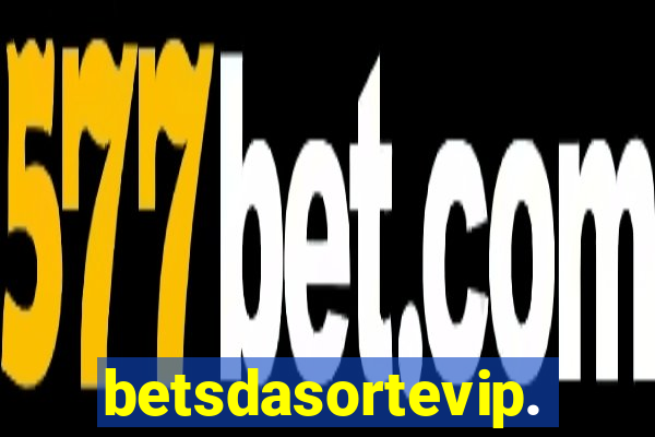 betsdasortevip.com