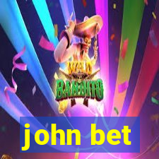 john bet