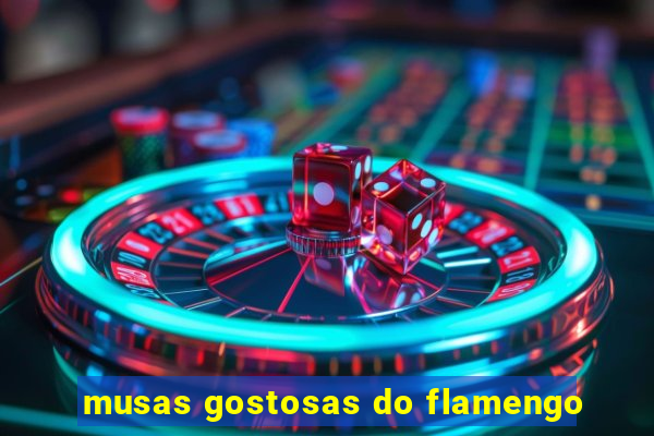 musas gostosas do flamengo