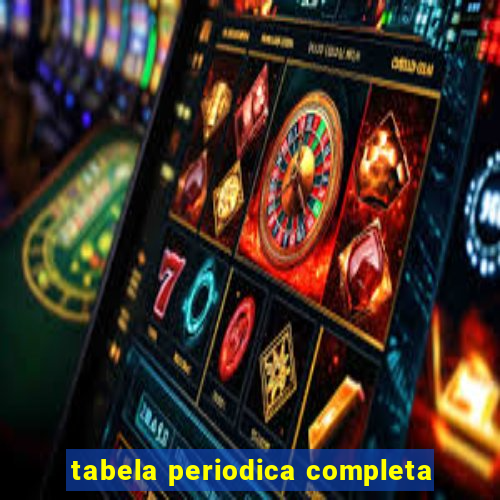 tabela periodica completa