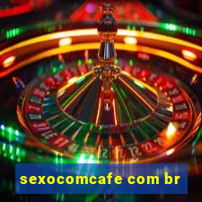 sexocomcafe com br