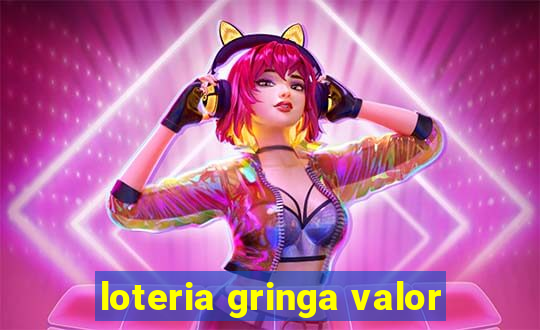 loteria gringa valor