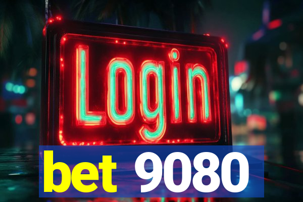 bet 9080