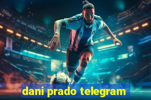 dani prado telegram