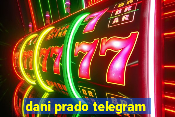 dani prado telegram