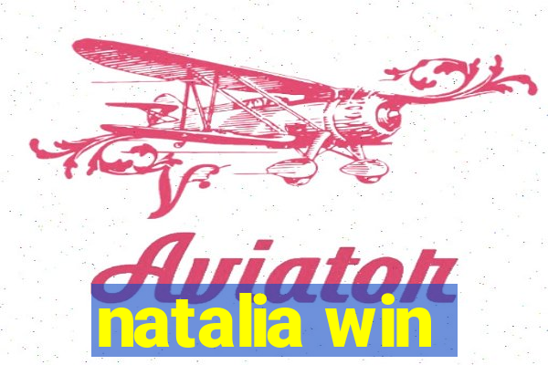 natalia win