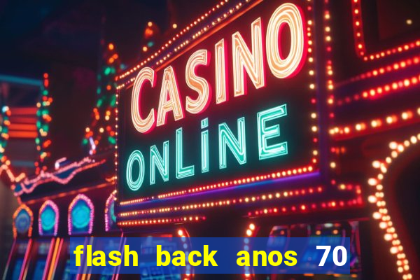 flash back anos 70 80 90 internacional download