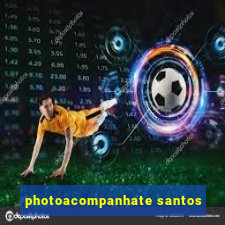 photoacompanhate santos