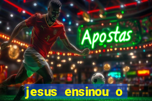 jesus ensinou o segredo da prosperidade