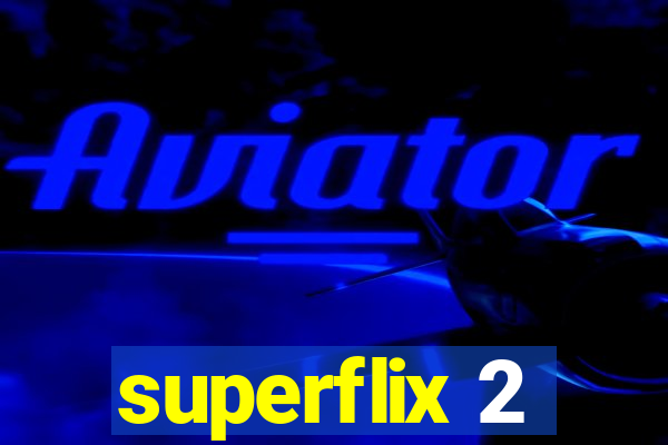 superflix 2