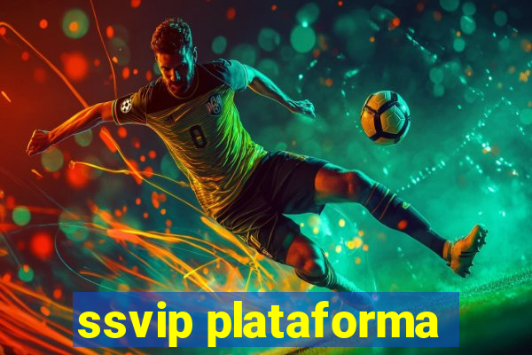 ssvip plataforma