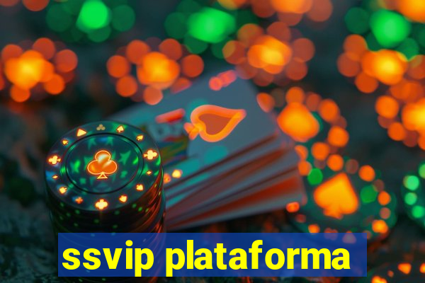 ssvip plataforma