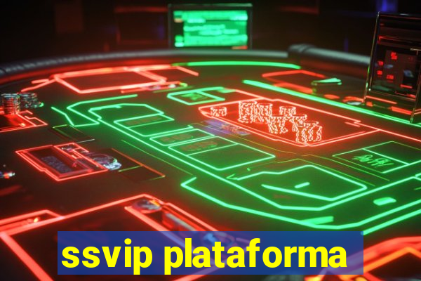 ssvip plataforma