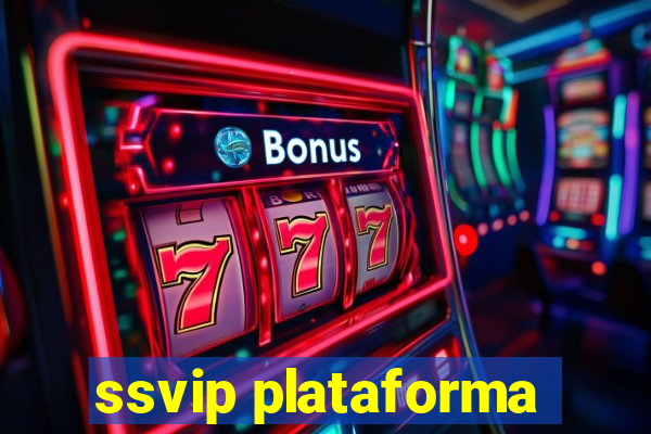 ssvip plataforma