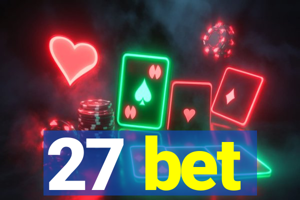 27 bet