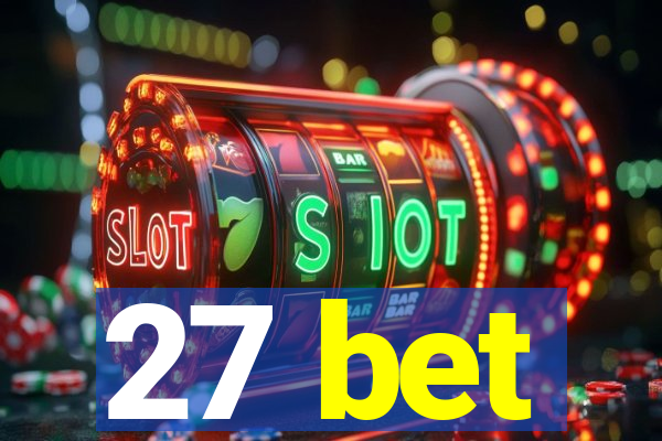 27 bet