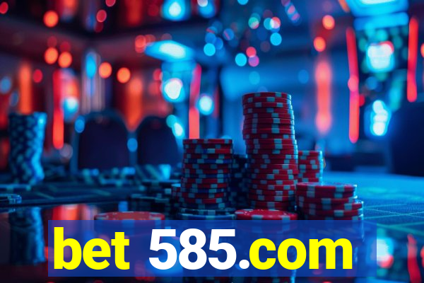 bet 585.com