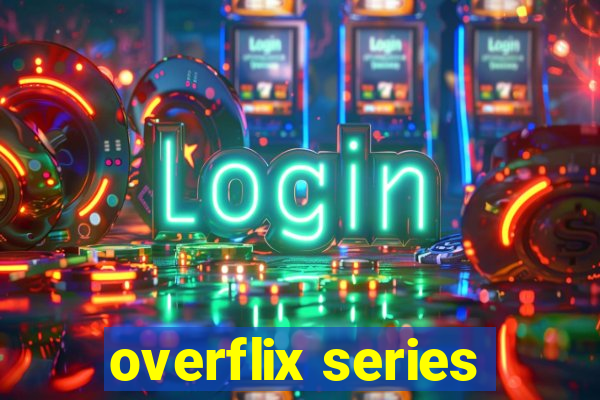 overflix series