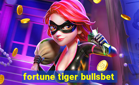 fortune tiger bullsbet