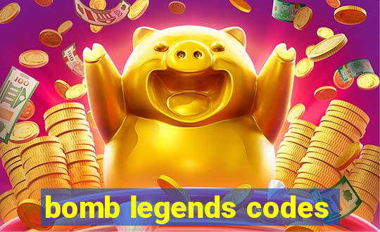 bomb legends codes